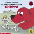 Cover Art for 9780439418331, Clifford's Busy Week: Le Semana Atareada De Clifford Format: Paperback by Norman Bridwell