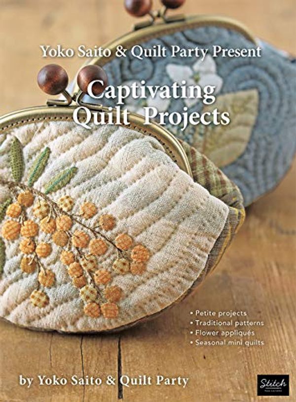 Cover Art for 9781733397704, Captivating Quilt by Yoko Saito and Quilt Party