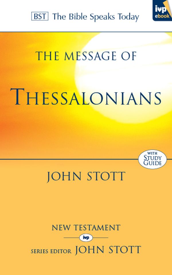 Cover Art for 9781783590667, The Message of Thessalonians by John Stott