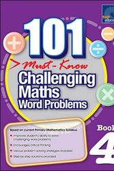 Cover Art for 9789814453257, SAP 101 Must Know Challenging Maths Word Problems Book 4 by 101 Must Know Challenging Maths Word Problems 4