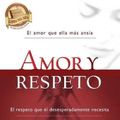 Cover Art for 9781602553682, Amor y Respeto by Emerson Eggerichs