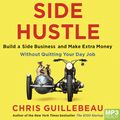 Cover Art for 9781509870899, Side Hustle by Chris Guillebeau