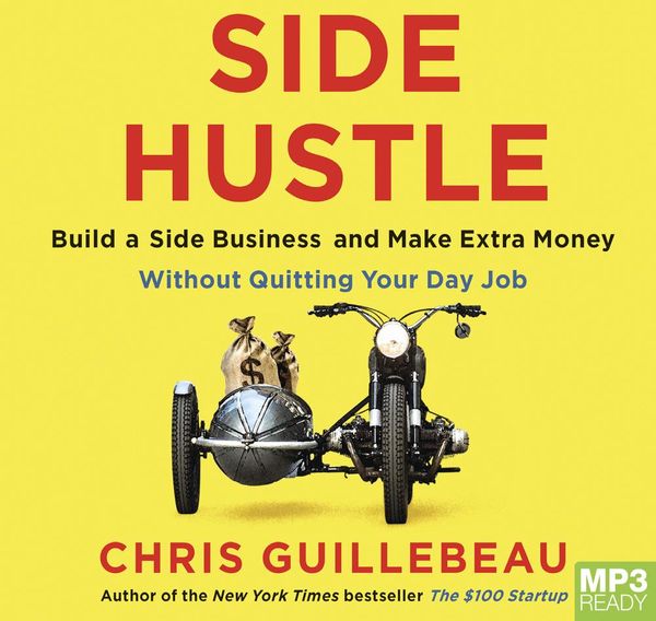 Cover Art for 9781509870899, Side Hustle by Chris Guillebeau