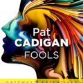 Cover Art for 9780575120266, Fools by Pat Cadigan