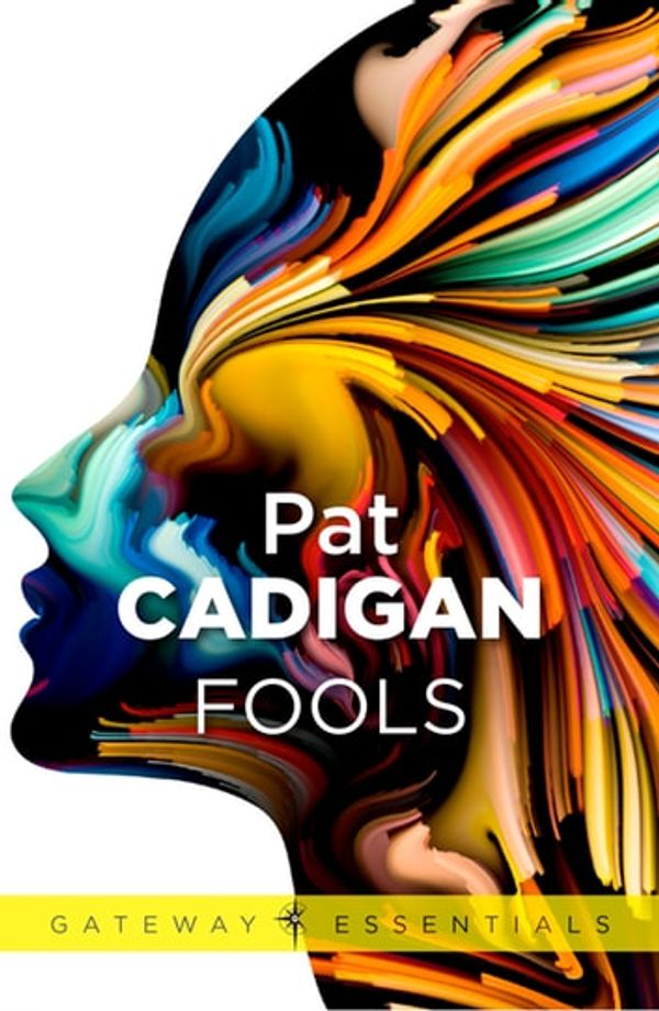 Cover Art for 9780575120266, Fools by Pat Cadigan