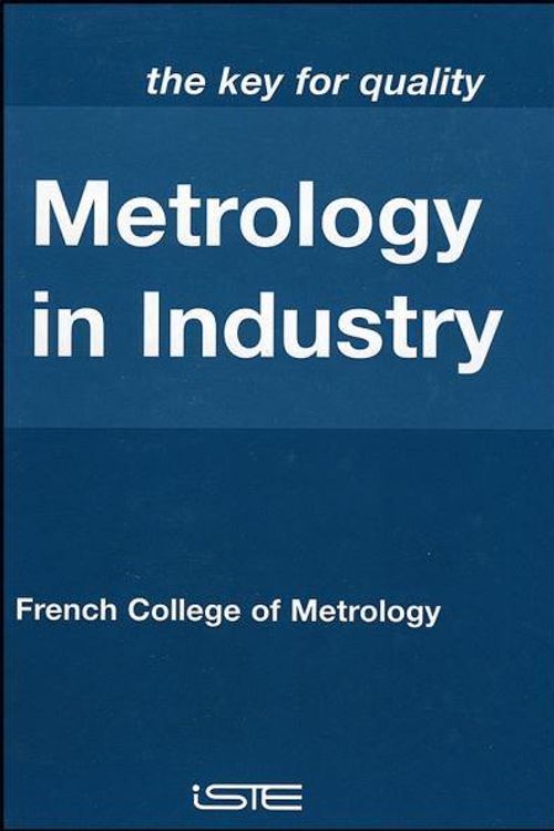 Cover Art for 9781905209514, Metrology in Industry by French College of Metrology