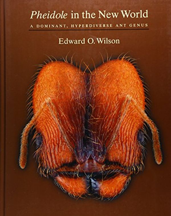 Cover Art for 9780674002937, Pheidole in the New World by Edward O. Wilson