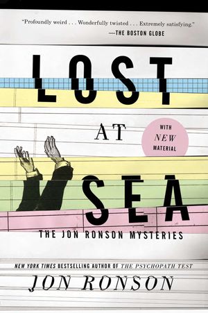 Cover Art for 9781594631955, Lost at Sea by Jon Ronson