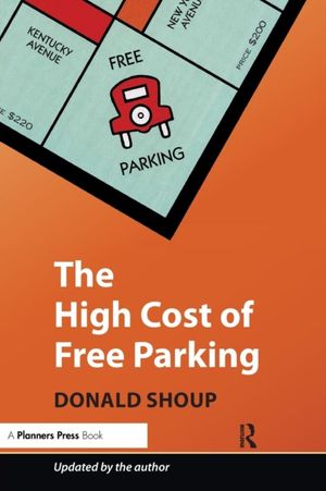 Cover Art for 9781932364965, The High Cost of Free Parking by Donald Shoup
