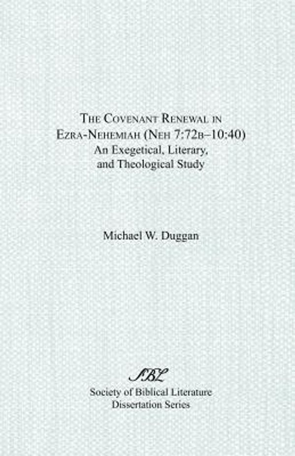 Cover Art for 9781589831698, The Covenant Renewal in Ezra-Nehemiah (Neh 7 by Michael W. Duggan