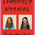 Cover Art for 9781760508746, Completely Normal (And Other Lies) by Biffy James