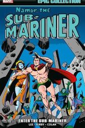 Cover Art for 9781302928360, Namor, the Sub-Mariner Epic Collection: Enter the Sub-Mariner by Stan Lee, Larry Lieber