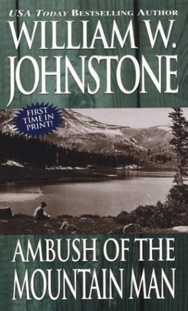 Cover Art for 9780786014392, Ambush of the Mountain Man by William W. Johnstone