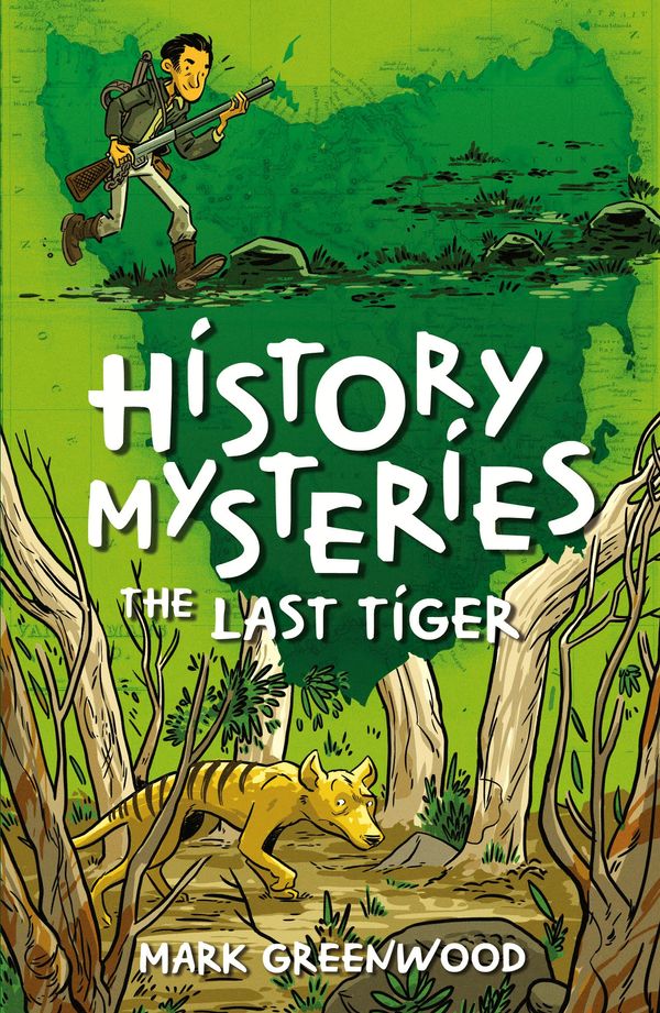 Cover Art for 9780143309253, History Mysteriesthe Last Tiger by Mark Greenwood