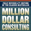 Cover Art for 9780071622103, Million Dollar Consulting by Alan Weiss