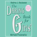 Cover Art for 9780061555770, The Daring Book for Girls by Andrea Buchanan, Miriam Peskowitz