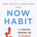 Cover Art for 9781585425525, The Now Habit by Neil Fiore