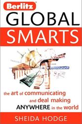 Cover Art for 9780471433255, Berlitz Global Smarts: The Art of Communicating and Deal Making Anywhere in the World by Sheida Hodge
