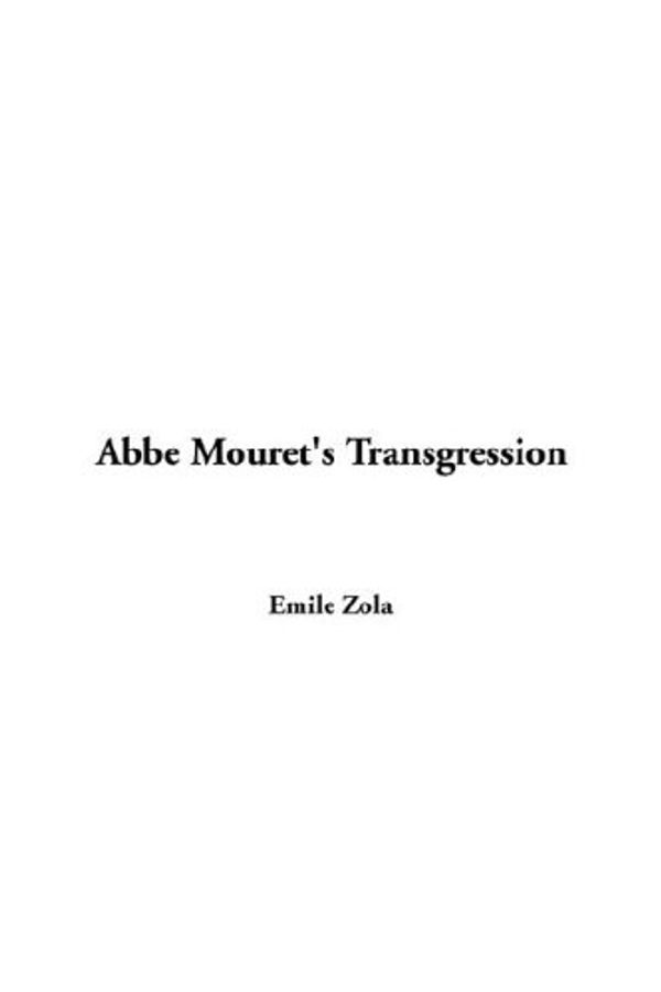 Cover Art for 9781421942520, Abbe Mouret's Transgression by Emile Zola