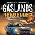 Cover Art for 9781472838834, Gaslands: Refuelled: Post-Apocalyptic Vehicular Mayhem (Osprey Wargames) by Mike Hutchinson