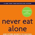 Cover Art for 8601411271779, Never Eat Alone: And Other Secrets to Success, One Relationship at a Time by Keith Ferrazzi