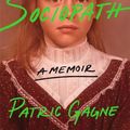 Cover Art for B0CQKTFWNX, Sociopath by Patric Gagne