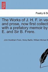 Cover Art for 9781241144333, The Works of J. H. F. in Verse and Prose, Now First Collected; With a Prefatory Memoir by W. E. and Sir B. Frere. by John Hookham Frere