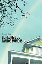 Cover Art for 9781463339173, EL Hechizo De Tantos Mundos by Ornella Rota