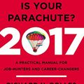 Cover Art for 9780399578212, What Color Is Your Parachute? 2017A Practical Manual for Job-Hunters and Career-C... by Richard N. Bolles