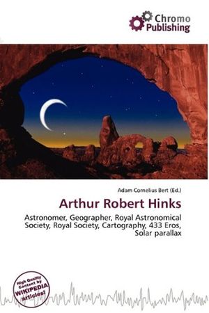 Cover Art for 9786134906760, Arthur Robert Hinks by Adam Cornelius Bert