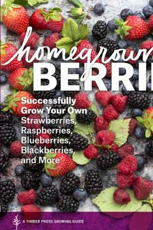 Cover Art for 9781604693171, Homegrown Berries by Timber Press