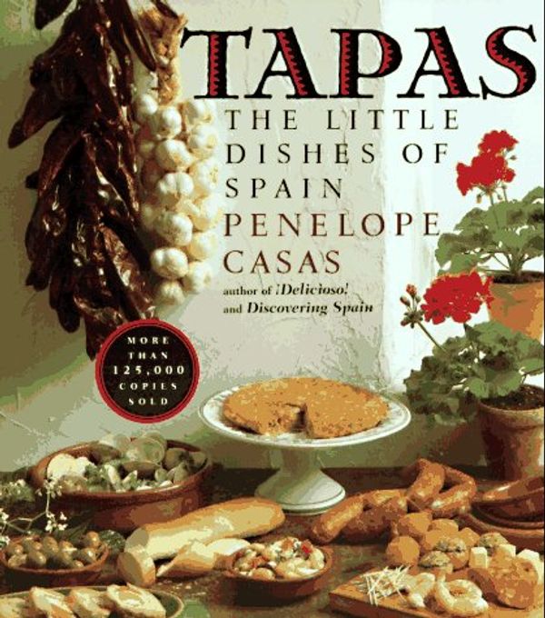 Cover Art for 9780394742359, Tapas: The Little Dishes of Spain by Penelope Casas