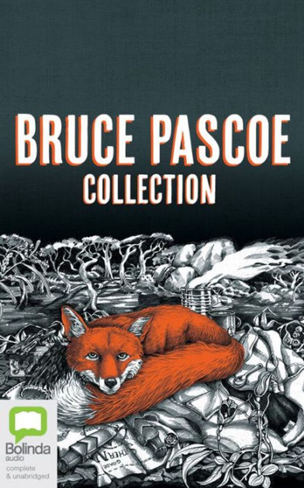Cover Art for 9780655606734, Bruce Pascoe Collection: Mrs Whitlam, Fog a Dox, Sea Horse by Bruce Pascoe