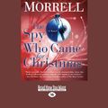 Cover Art for 9781458776150, The Spy Who Came for Christmas by David Morrell