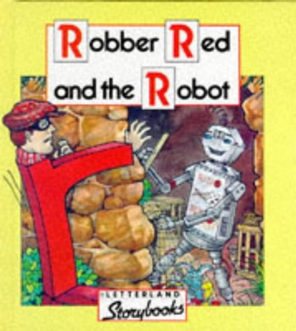 Cover Art for 9780174101567, Robber Red and the Robot (Letterland Storybooks) by Lyn Wendon