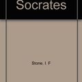 Cover Art for 9780712673143, The Trial of Socrates by I F. Stone