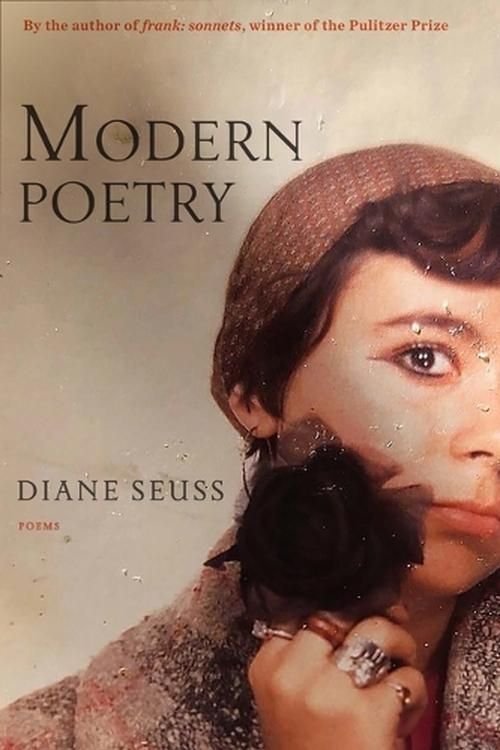 Cover Art for 9781644452752, Modern Poetry: Poems by Diane Seuss