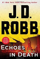 Cover Art for 9781250123114, Echoes in DeathIn Death by J. D. Robb