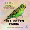 Cover Art for 9781980082859, Flaubert's Parrot by Julian Barnes