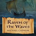 Cover Art for B013XUBUVG, Raven of the Waves by Michael Cadnum