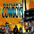 Cover Art for B01MR98YSE, Kepler's Cowboys by Summers, David Lee, Howell, Steve B., Thomas, Patrick, Clegg, Jaleta, Cardno, Anthony R., Bonham, L.J.