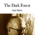 Cover Art for 9791021368347, The Dark Forest by Hugh Walpole