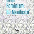 Cover Art for 9789755709703, %99 İçin Feminizm: Bir Manifesto by Cinzia Arruzza;Tithi Bhattacharya;Nancy Fraser