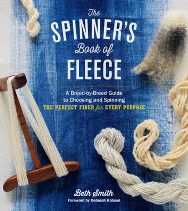 Cover Art for 9781603428750, The Spinner's Book of Fleece by Beth Smith
