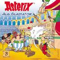 Cover Art for 9783899457032, Asterix 3 als Gladiator. CD by Goscinny Uderzo