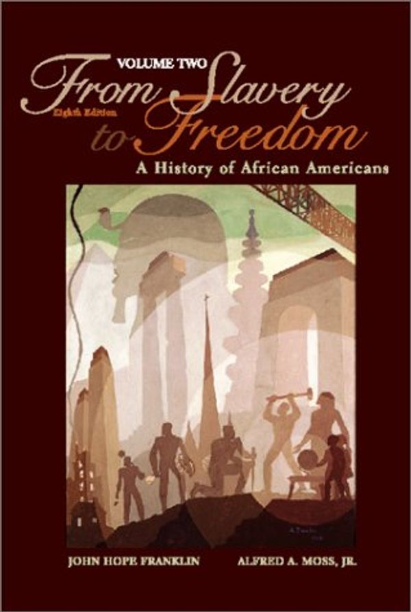 Cover Art for 9780072393620, From Slavery to Freedom : A History of African Americans by John Hope Franklin; Alfred A. Moss