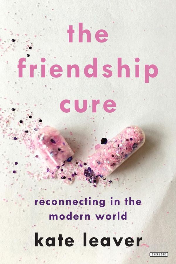 Cover Art for 9781468316599, The Friendship Cure by Kate Leaver