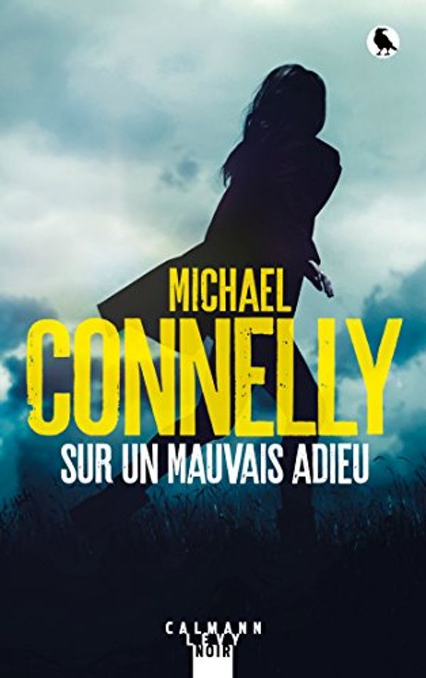 Cover Art for 9782702156520, Sur un mauvais adieu by Michael Connelly