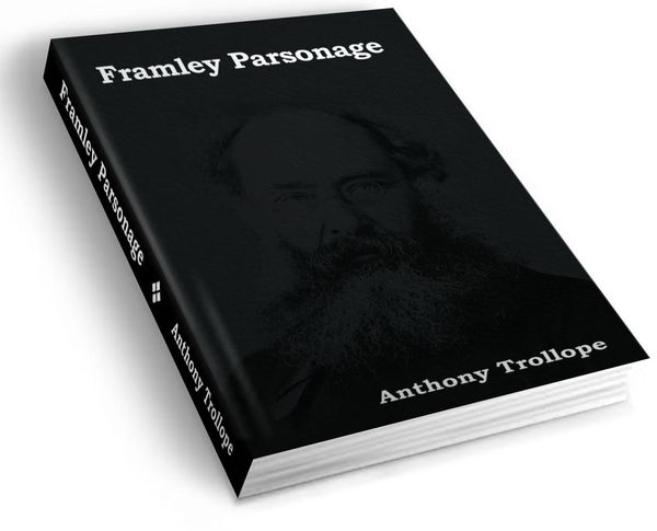 Cover Art for 9781604442830, Framley Parsonage by Anthony Trollope