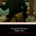 Cover Art for 9781548345938, Around the World in Eighty Days by Jules Verne